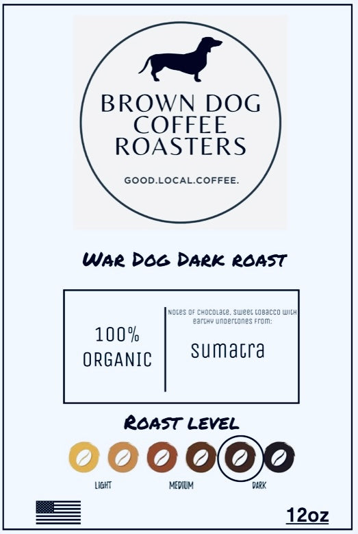Brown Dog Coffee Roasters - War Dog Dark Roast